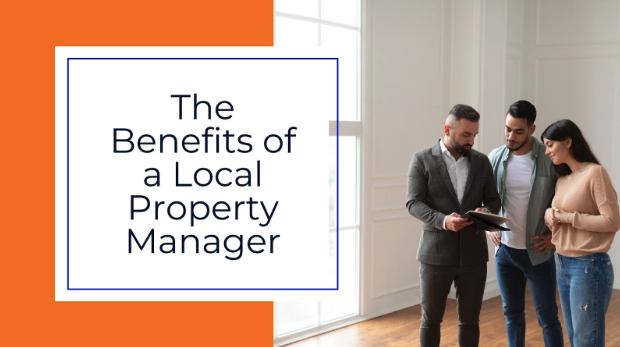 The Benefits of a Local Property Manager: How Our Expertise, Network, and Tenant Retention Strategies Work for You